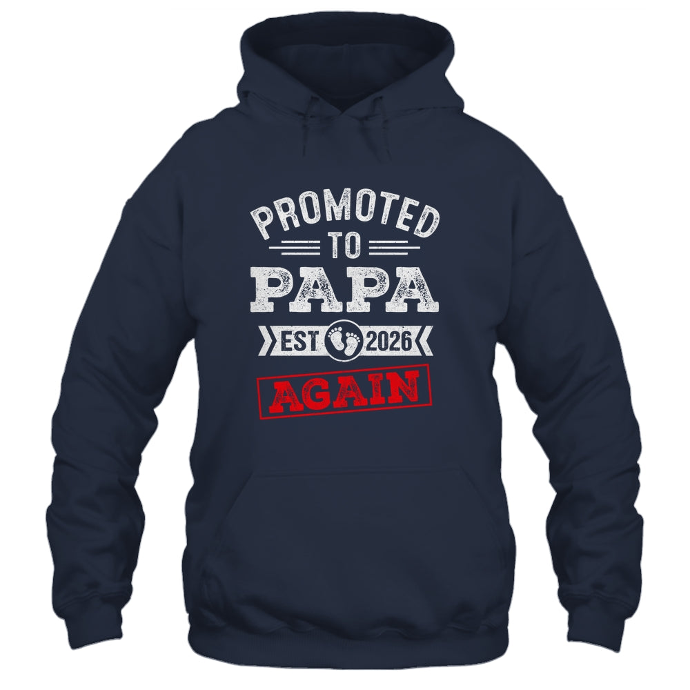 Promoted To Papa Again 2026 Pregnancy Announcement Shirt & Hoodie | teecentury