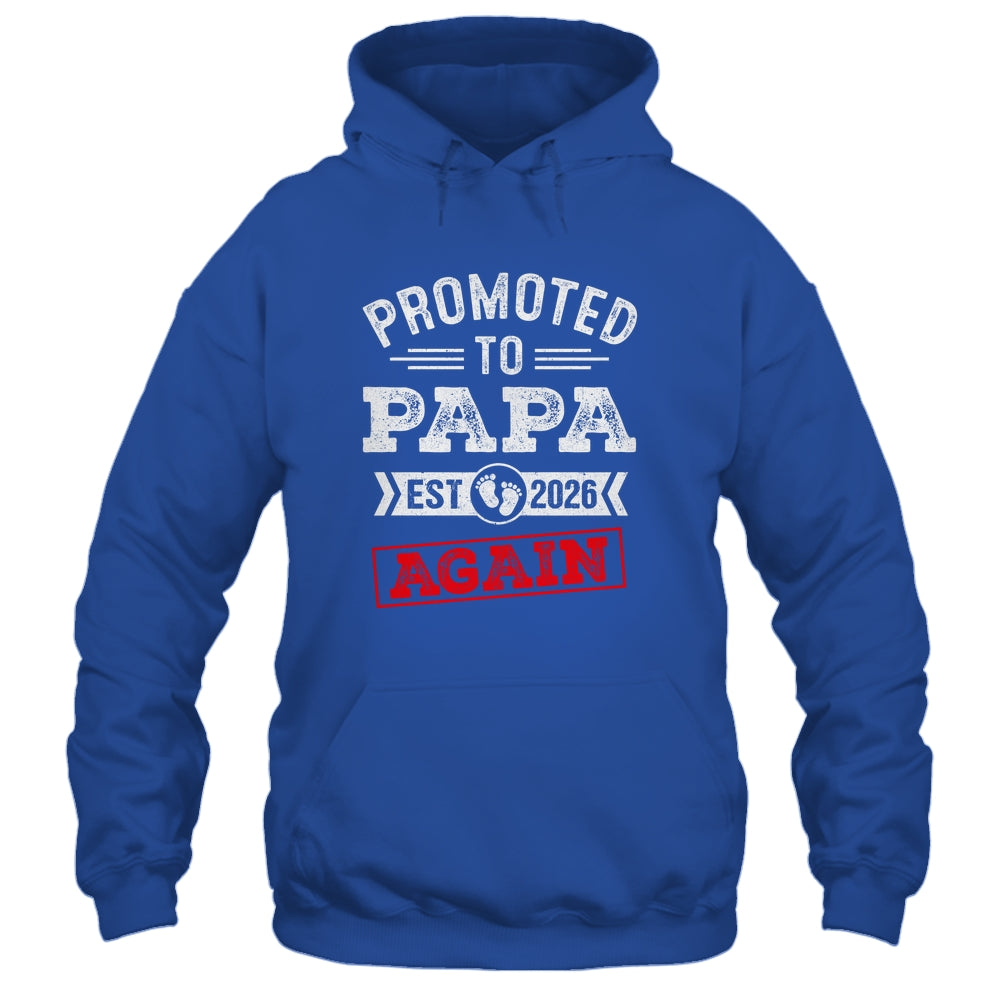 Promoted To Papa Again 2026 Pregnancy Announcement Shirt & Hoodie | teecentury