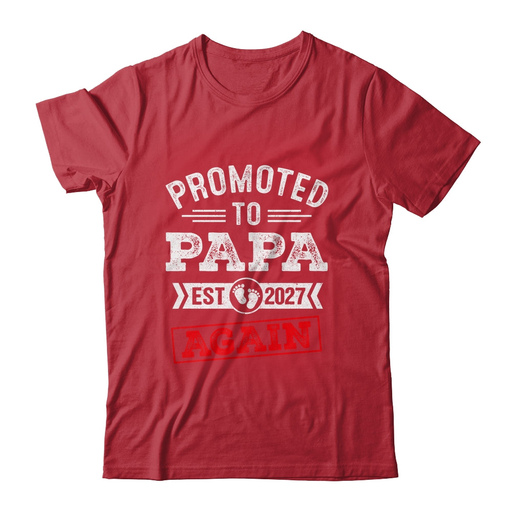 Promoted To Papa Again 2027 Pregnancy Announcement Shirt & Hoodie | teecentury