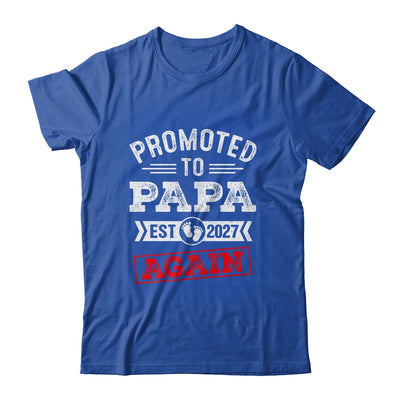 Promoted To Papa Again 2027 Pregnancy Announcement Shirt & Hoodie | teecentury