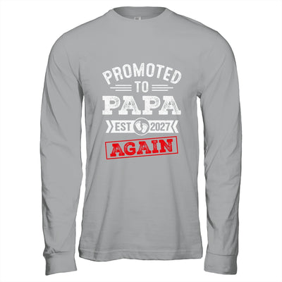 Promoted To Papa Again 2027 Pregnancy Announcement Shirt & Hoodie | teecentury