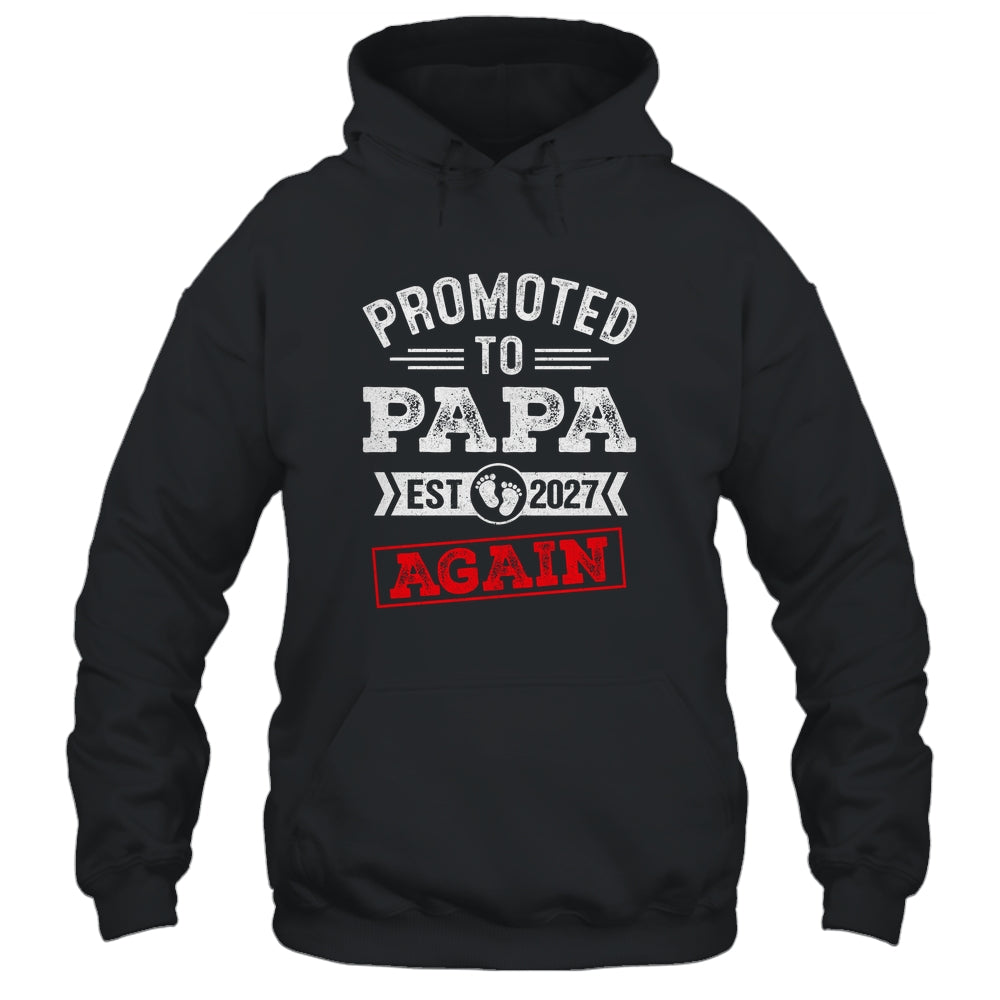 Promoted To Papa Again 2027 Pregnancy Announcement Shirt & Hoodie | teecentury