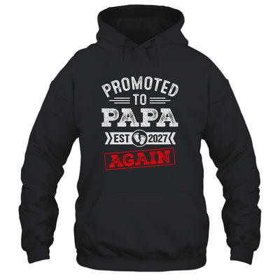 Promoted To Papa Again 2027 Pregnancy Announcement Shirt & Hoodie | teecentury
