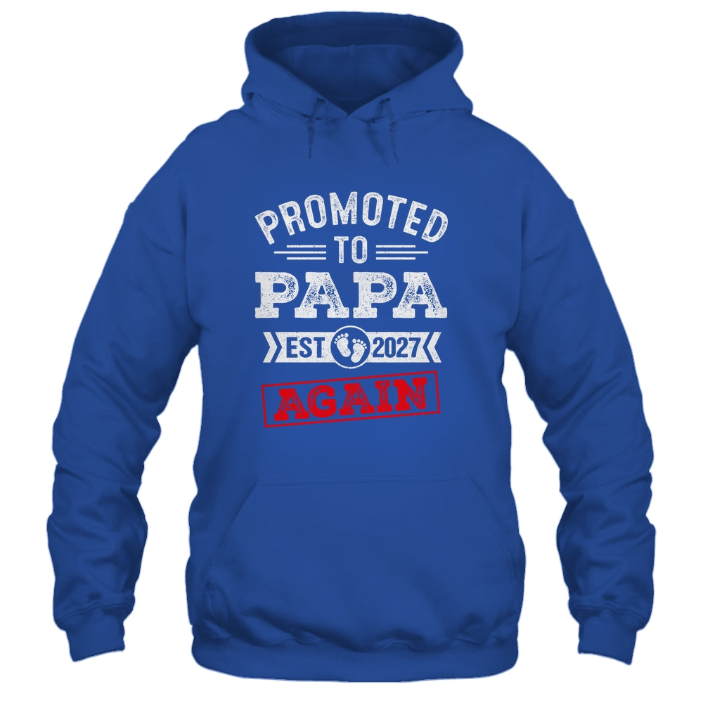 Promoted To Papa Again 2027 Pregnancy Announcement Shirt & Hoodie | teecentury
