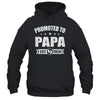 Promoted To Papa Est 2024 Fathers Day First Time New Papa Shirt & Hoodie | teecentury