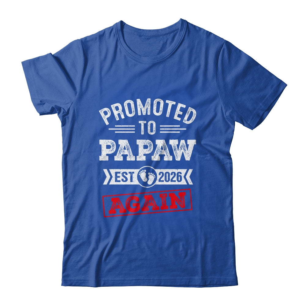 Promoted To Papaw Again 2026 Pregnancy Announcement Shirt & Hoodie | teecentury