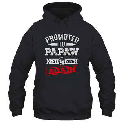 Promoted To Papaw Again 2026 Pregnancy Announcement Shirt & Hoodie | teecentury