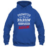 Promoted To Papaw Again 2026 Pregnancy Announcement Shirt & Hoodie | teecentury