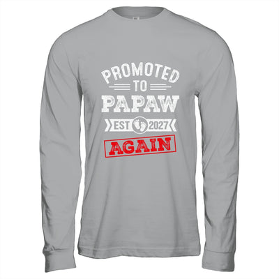 Promoted To Papaw Again 2027 Pregnancy Announcement Shirt & Hoodie | teecentury
