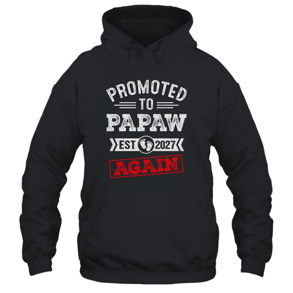 Promoted To Papaw Again 2027 Pregnancy Announcement Shirt & Hoodie | teecentury