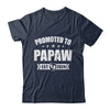 Promoted To Papaw Est 2024 Fathers Day First Time New Papaw Shirt & Hoodie | teecentury