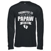 Promoted To Papaw Est 2025 Fathers Day First Time New Papaw Shirt & Hoodie | teecentury