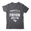 Promoted To Papaw Est 2026 Fathers Day First Time New Papaw Shirt & Hoodie | teecentury