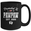 Promoted To Pawpaw Est 2025 Funny First Time Fathers Day Mug | teecentury