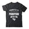 Promoted To Pawpaw Est 2026 Fathers Day First Time New Shirt & Hoodie | teecentury