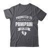 Promoted To Pawpaw Est 2026 Fathers Day First Time New Shirt & Hoodie | teecentury
