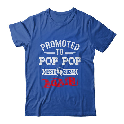 Promoted To Pop Pop Again 2024 Pregnancy Announcement Shirt & Hoodie | teecentury