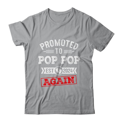 Promoted To Pop Pop Again 2024 Pregnancy Announcement Shirt & Hoodie | teecentury