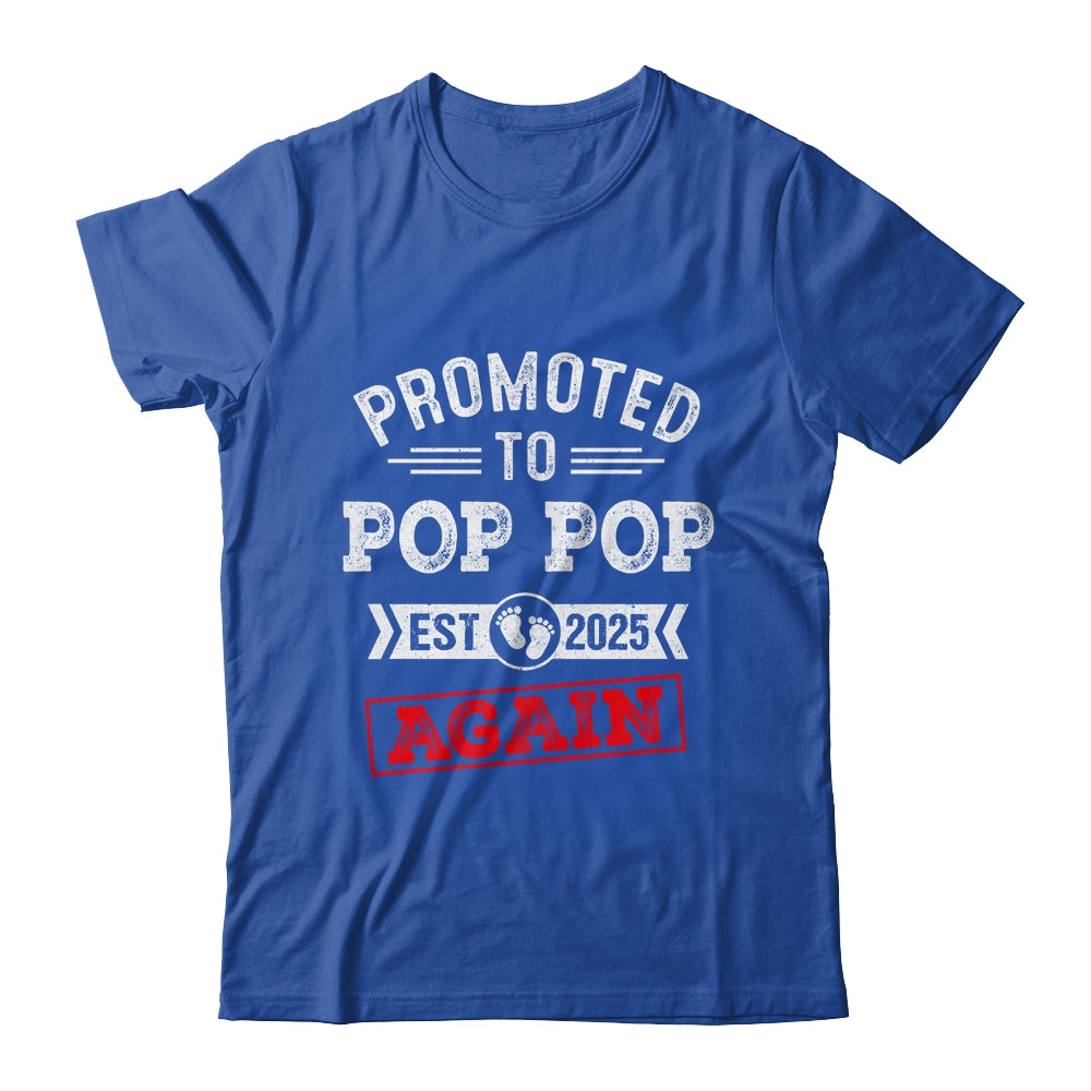 Promoted To Pop Pop Again 2025 Pregnancy Announcement Shirt & Hoodie | teecentury