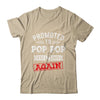 Promoted To Pop Pop Again 2025 Pregnancy Announcement Shirt & Hoodie | teecentury