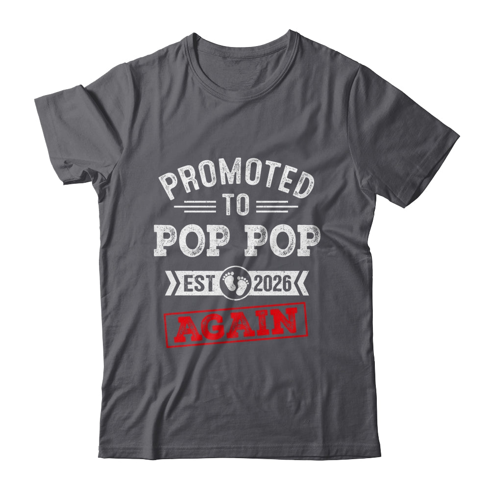 Promoted To Pop Pop Again 2026 Pregnancy Announcement Shirt & Hoodie | teecentury