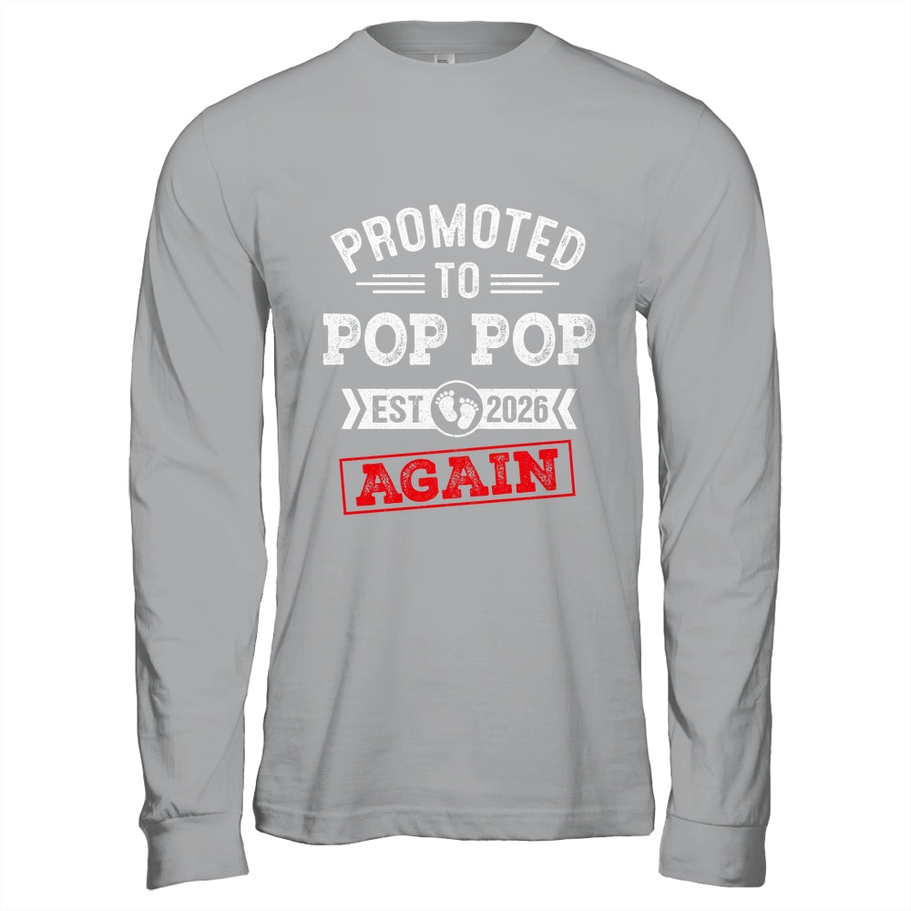 Promoted To Pop Pop Again 2026 Pregnancy Announcement Shirt & Hoodie | teecentury