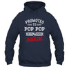 Promoted To Pop Pop Again 2026 Pregnancy Announcement Shirt & Hoodie | teecentury