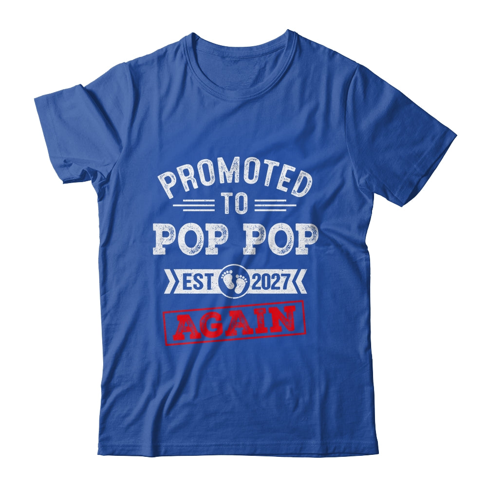 Promoted To Pop Pop Again 2027 Pregnancy Announcement Shirt & Hoodie | teecentury