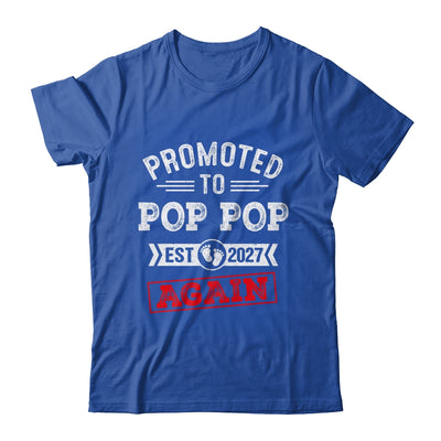 Promoted To Pop Pop Again 2027 Pregnancy Announcement Shirt & Hoodie | teecentury