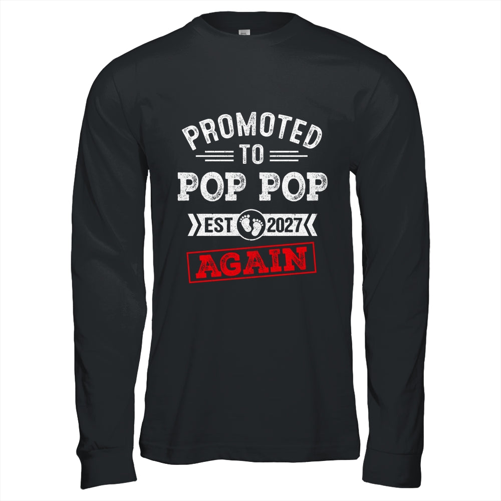 Promoted To Pop Pop Again 2027 Pregnancy Announcement Shirt & Hoodie | teecentury
