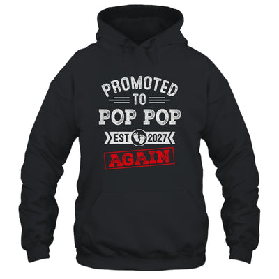 Promoted To Pop Pop Again 2027 Pregnancy Announcement Shirt & Hoodie | teecentury
