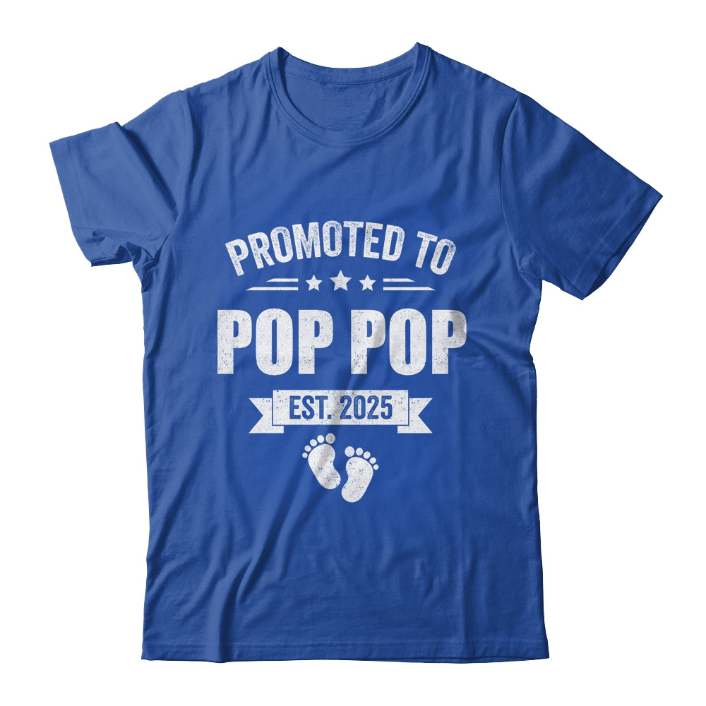 Promoted To Pop Pop Est 2025 Fathers Day First Time New Shirt & Hoodie | teecentury