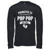Promoted To Pop Pop Est 2025 Fathers Day First Time New Shirt & Hoodie | teecentury