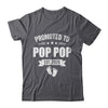 Promoted To Pop Pop Est 2026 Fathers Day First Time New Shirt & Hoodie | teecentury