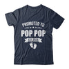 Promoted To Pop Pop Est 2026 Fathers Day First Time New Shirt & Hoodie | teecentury