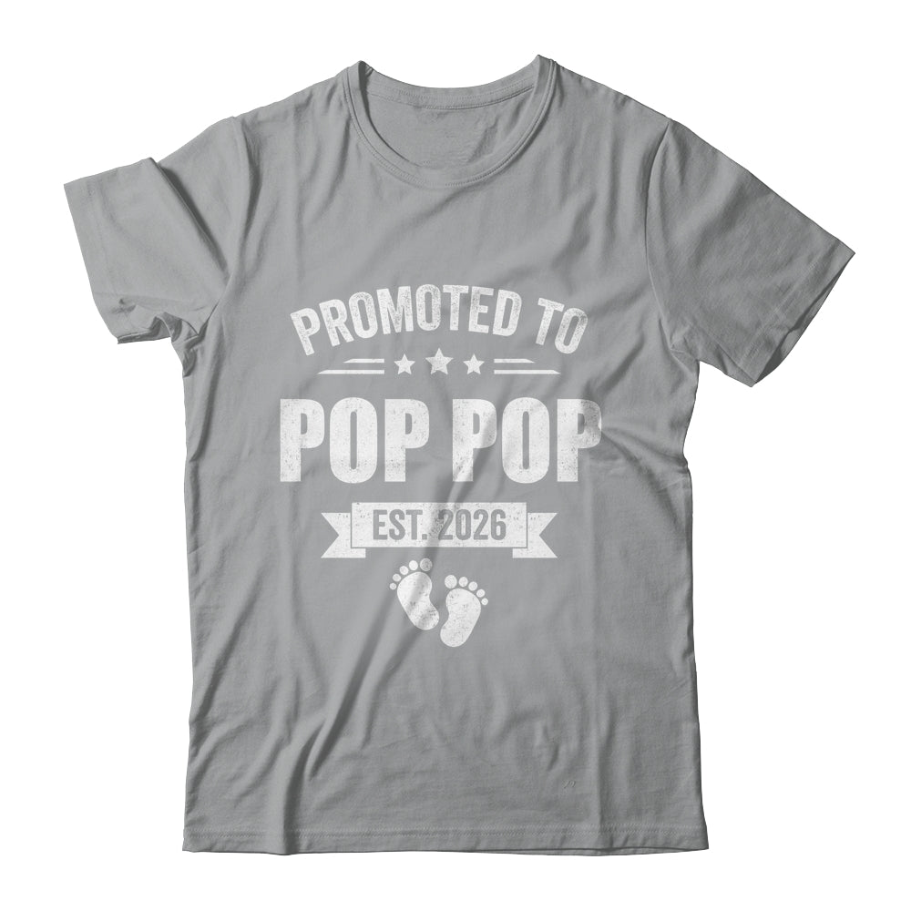 Promoted To Pop Pop Est 2026 Fathers Day First Time New Shirt & Hoodie | teecentury