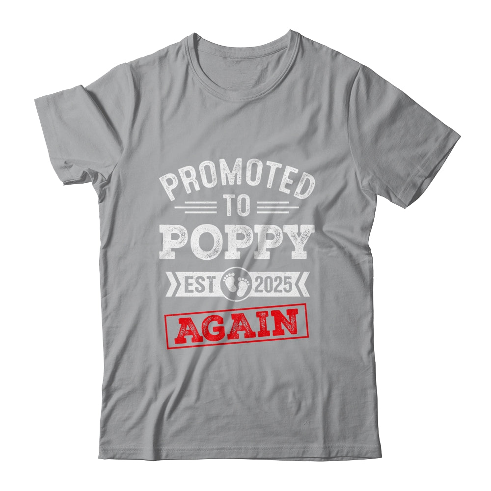 Promoted To Poppy Again 2025 Pregnancy Announcement Shirt & Hoodie | teecentury