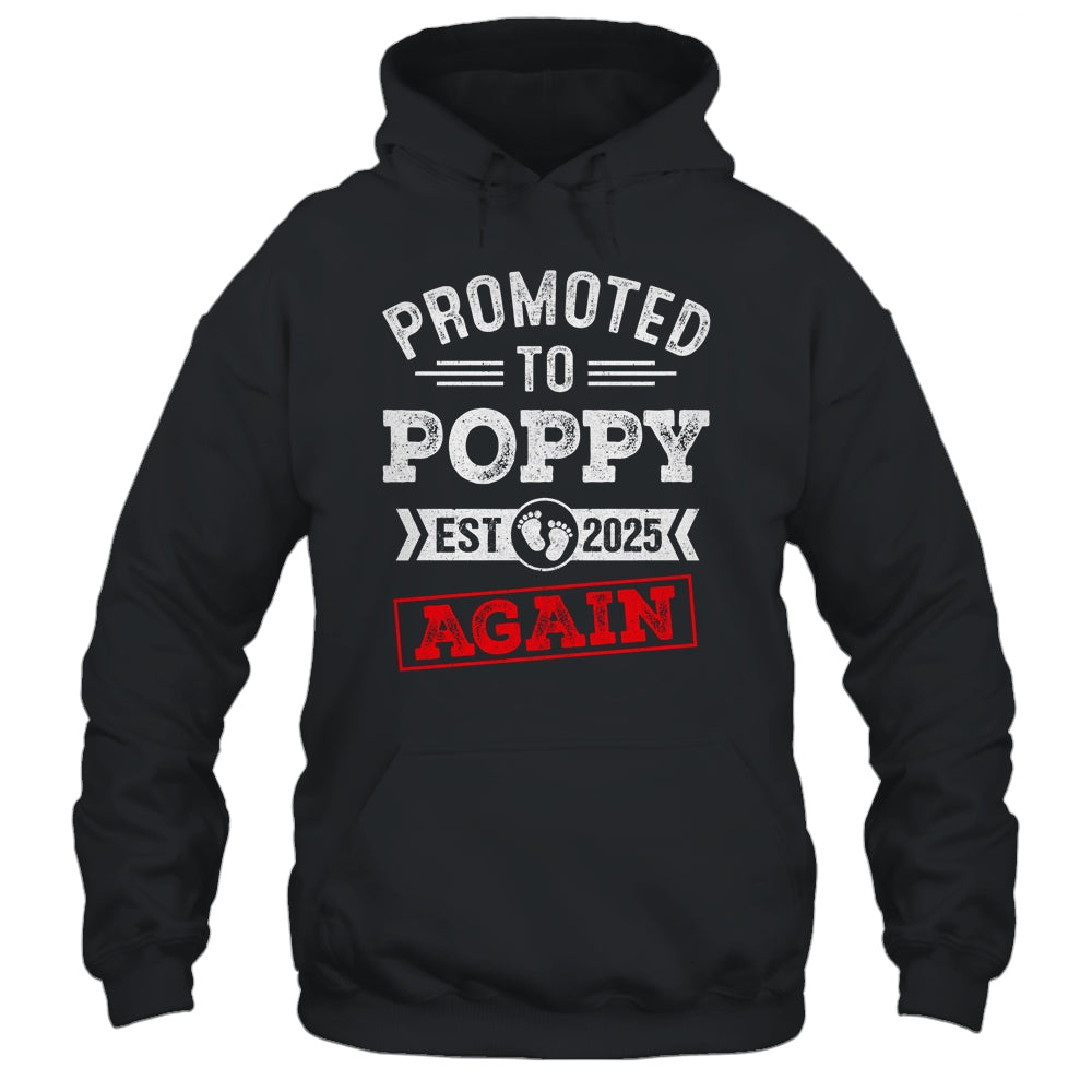 Promoted To Poppy Again 2025 Pregnancy Announcement Shirt & Hoodie | teecentury
