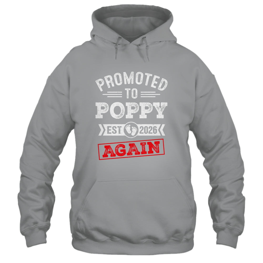 Promoted To Poppy Again 2026 Pregnancy Announcement Shirt & Hoodie | teecentury