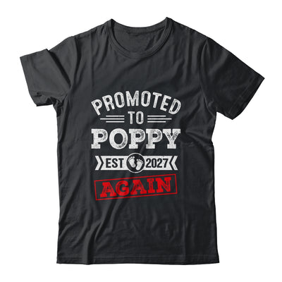 Promoted To Poppy Again 2027 Pregnancy Announcement Shirt & Hoodie | teecentury