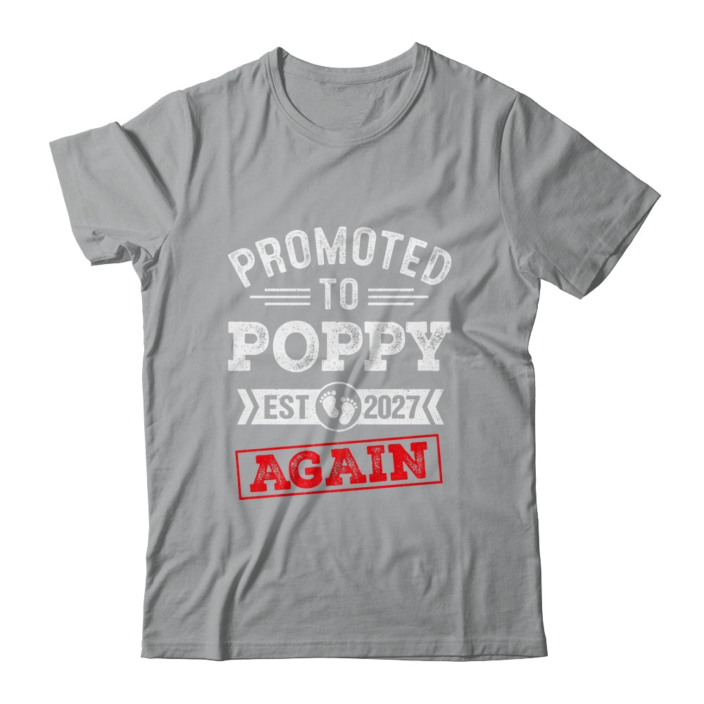 Promoted To Poppy Again 2027 Pregnancy Announcement Shirt & Hoodie | teecentury