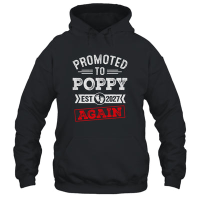 Promoted To Poppy Again 2027 Pregnancy Announcement Shirt & Hoodie | teecentury
