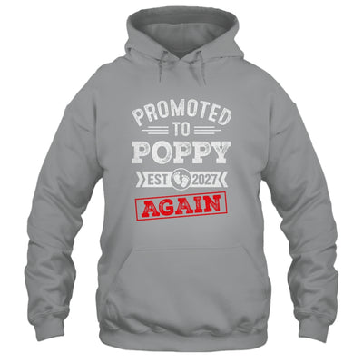 Promoted To Poppy Again 2027 Pregnancy Announcement Shirt & Hoodie | teecentury