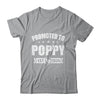 Promoted To Poppy Est 2024 Fathers Day First Time New Poppy Shirt & Hoodie | teecentury