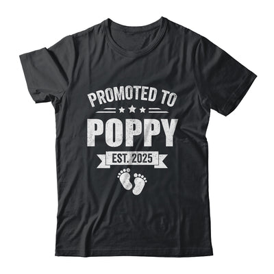 Promoted To Poppy Est 2025 Fathers Day First Time New Poppy Shirt & Hoodie | teecentury