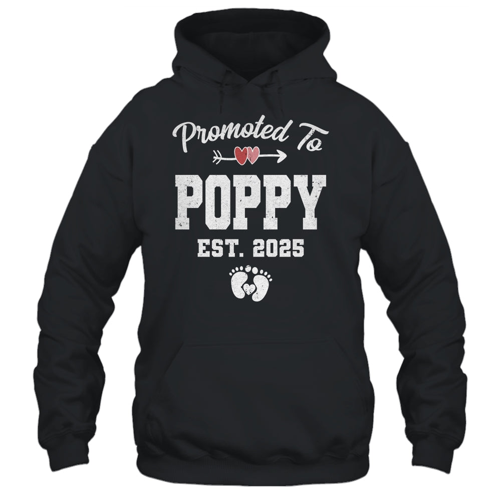 Promoted To Poppy Est 2025 Funny First Time Fathers Day Shirt & Hoodie | teecentury