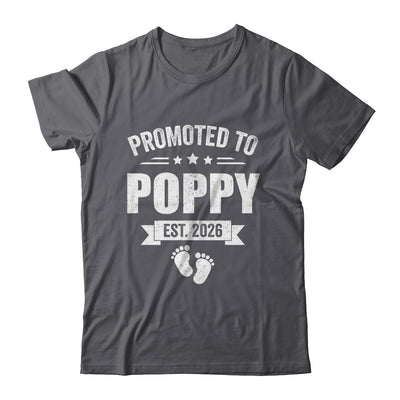 Promoted To Poppy Est 2026 Fathers Day First Time New Poppy Shirt & Hoodie | teecentury