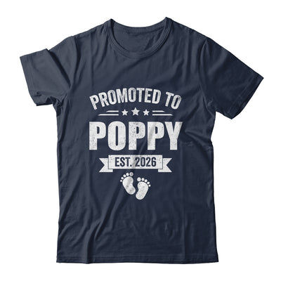 Promoted To Poppy Est 2026 Fathers Day First Time New Poppy Shirt & Hoodie | teecentury