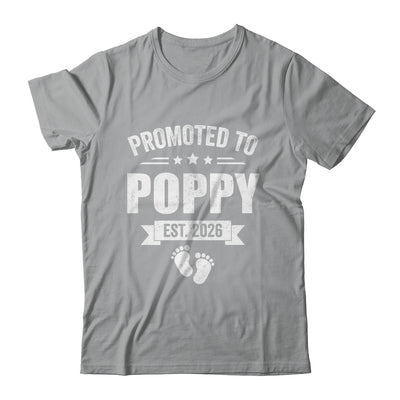 Promoted To Poppy Est 2026 Fathers Day First Time New Poppy Shirt & Hoodie | teecentury