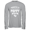 Promoted To Poppy Est 2026 Fathers Day First Time New Poppy Shirt & Hoodie | teecentury